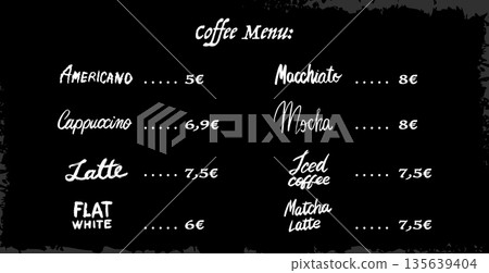 Different types of coffee drinks lettering. grunge brush drawn names for menu. Cappuccino and 135639404