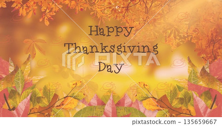 Image of happy thanksgiving day text over autumn leaves background 135659667