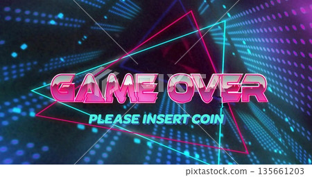 Displaying neon GAME OVER text with PLEASE INSERT COIN prompt at arcade screen, triangular frames Displaying neon GAME OVER text with PLEASE INSERT COIN prompt at arcade screen, triangular frames 135661203