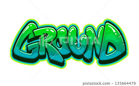 Ground street graffiti, hip hop paint tag. Urban airbrush drawing, street wall calligraphy vector cool artwork. Graffiti print or Hip Hop text tag paint spray with green abstract funky typography 135664479