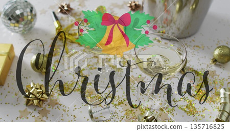 Christmas text image over festive decorations and champagne glasses Christmas text image over festive decorations and champagne glasses 135716825