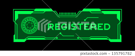 Green color of futuristic hud banner that have word registered on user interface screen on black background Green color of futuristic hud banner that have word registered on user interface screen on black background 135791782