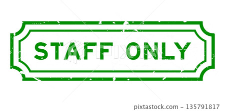 Grunge green staff only word rubber seal stamp on white background Grunge green staff only word rubber seal stamp on white background 135791817