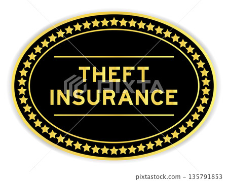 Black and gold color oval label sticker with word theft insurance on white background 135791853