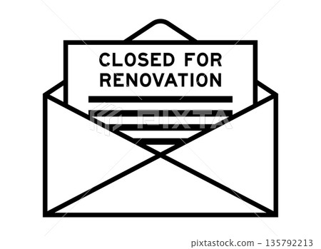 Envelope and letter sign with word closed for renovation as the headline 135792213
