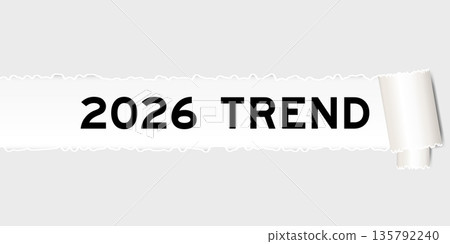 Ripped gray paper background that have word 2026 trend under torn part Ripped gray paper background that have word 2026 trend under torn part 135792240