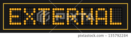 Orange color led banner in word external on black background Orange color led banner in word external on black background 135792284