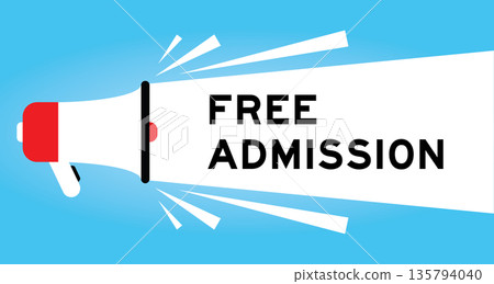 Color megaphone icon with word free admission in white banner on blue background Color megaphone icon with word free admission in white banner on blue background 135794040