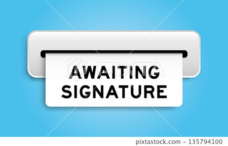 White coupon banner with word awaiting signature from machine on blue color background 135794100