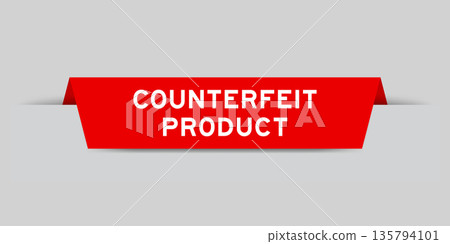 Red color inserted label with word counterfeit product on gray background 135794101