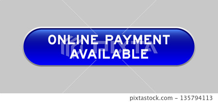 Blue color capsule shape button with word online payment available on gray background Blue color capsule shape button with word online payment available on gray background 135794113