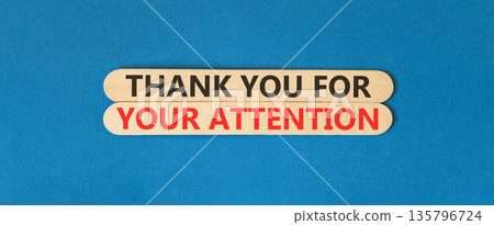 Thank you for your attention symbol. Concept words Thank you for your attention on beautiful wooden sticks. Beautiful blue background. Business thank you for your attention concept. Copy space. 135796724