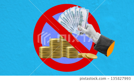 Conceptual collage featuring a businessman's hand with cash and stacks of gold coins behind a red prohibition sign. Represents anti-corruption, financial limits, and economic bans Conceptual collage featuring a businessman's hand with cash and stacks of gold coins behind a red prohibition sign. Represents anti-corruption, financial limits, and economic bans 135827993
