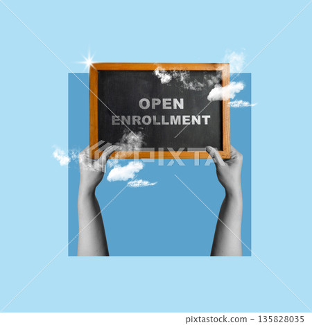 Artistic collage of hands holding a wooden chalkboard with Open Enrollment text and clouds on a blue background. Perfect for health insurance, education, and business registration concepts 135828035