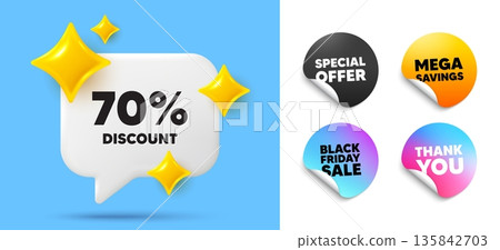 Discount speech bubble, sticker tags. Offer, Black friday stickers. 70 percent discount tag. Sale offer price sign. Special offer symbol. Thank you tag. 3d sparkle chat bubble. Vector 135842703