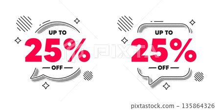 Discount tag chat speech bubble. Social media concept. Up to 25 percent off sale. Discount offer price sign. Special offer symbol. Save 25 percentages. Line design chat bubble. Vector 135864326