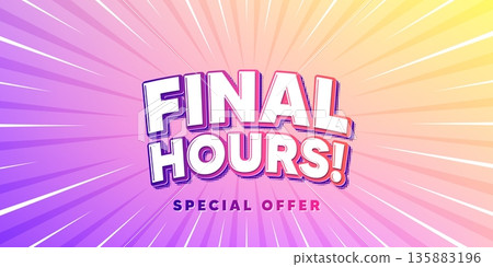 Final hours sun rays gradient banner. Light burst background. Final hours sale. Special offer price sign. Advertising discounts symbol. Gradient sun rays. Sunburst light. Vector 135883196