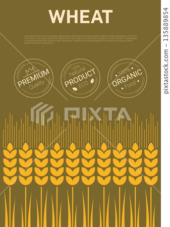 Wheat cover poster with golden cereal ears on a brown background, with eco friendly labels for premium, natural and organic food. Agricultural template for farm branding, packaging or healthy food Wheat cover poster with golden cereal ears on a brown background, with eco friendly labels for premium, natural and organic food. Agricultural template for farm branding, packaging or healthy food 135889854
