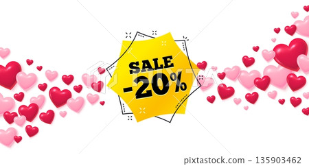 Sale 20 percent love banner with 3d hearts. Flying hearts background. Sale 20 percent off sticker. Discount banner shape. Coupon bubble icon. Valentines day greeting card. Vector 135903462