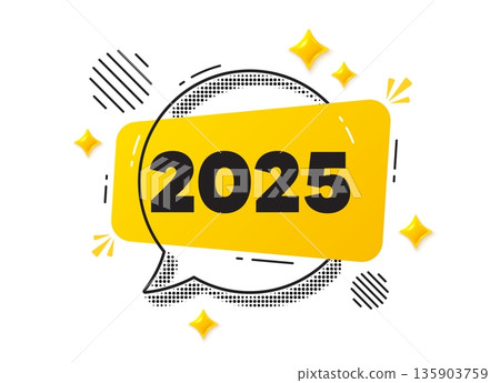 2025 chat speech bubble. Social media concept. 2025 year icon. Event schedule annual date. 2025 annum planner. Yellow chat message. Offer speech bubble. Glare 3d stars. Vector 2025 chat speech bubble. Social media concept. 2025 year icon. Event schedule annual date. 2025 annum planner. Yellow chat message. Offer speech bubble. Glare 3d stars. Vector 135903759