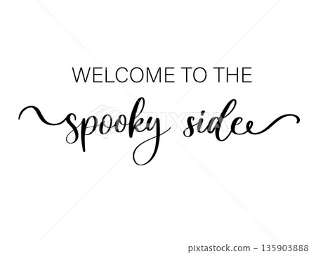 Welcome to the Spooky Side Decorative Halloween Typography Illustration Welcome to the Spooky Side Decorative Halloween Typography Illustration 135903888