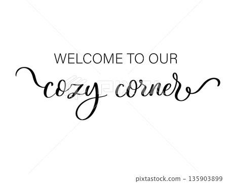 Welcome to Our Cozy Corner Decorative Cursive Typography Illustration 135903899