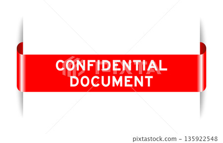Red color inserted label banner with word confidential document on white background Red color inserted label banner with word confidential document on white background 135922548