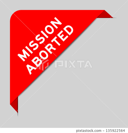 Red color of corner label banner with word mission aborted on gray background 135922564