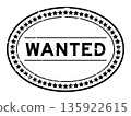 Grunge black wanted word oval rubber seal stamp on white background 135922615