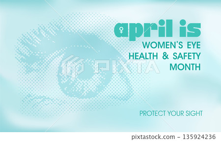 Minimalistic clean design of banner for Women's eye health and safety month is observed in April, In an effort to create awareness to various eye diseases that women are more prone to have. Vector Minimalistic clean design of banner for Women's eye health and safety month is observed in April, In an effort to create awareness to various eye diseases that women are more prone to have. Vector 135924236