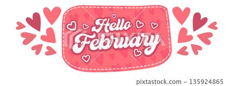 Hello February Pink Valentines day speech bubble with hearts. Hello February lovely style sticker banner, poster, social media post layout, quiz backdrop, square banner design template set. 135924865