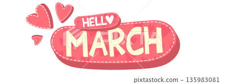 Hello March spring greeting banner with pink heart pattern and stitched border, romantic horizontal header template isolated on white. 135983081