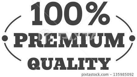 Bold premium quality label with black and white design highlights commitment to excellence Bold premium quality label with black and white design highlights commitment to excellence 135985092