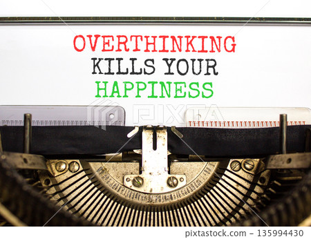 Overthinking kills your happiness symbol. Concept words Overthinking kills your happiness typed on old typewriter. Beautiful white background. Business overthinking kills happiness concept. Copy space 135994430