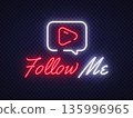 Neon follow me text with play symbol on transparent background. Modern glowing style works well for bloggers, influencers, and digital promotion. 135996965