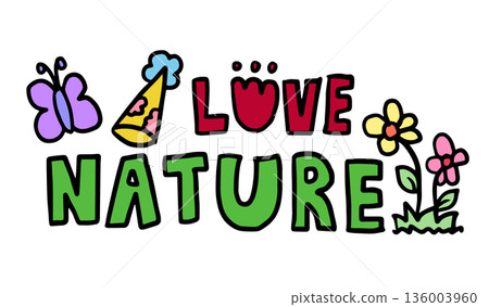 Hand drawn LOVE NATURE letters for font, typography, text, decorations, spring, summer, picnic, park, home yard, stickers, blossom, blooming, cute patch, fabric print, brooch, nature, garden, outdoors Hand drawn LOVE NATURE letters for font, typography, text, decorations, spring, summer, picnic, park, home yard, stickers, blossom, blooming, cute patch, fabric print, brooch, nature, garden, outdoors 136003960