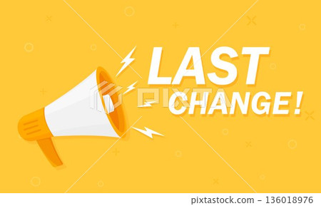 Megaphone with last change speech bubble, banner for business. Vector flat design 136018976
