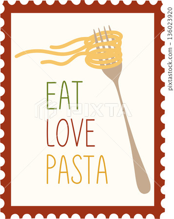 Eat love pasta slogan poster with spaghetti fork 136023920