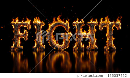 Burning Word Fight Made of Flaming Wood Texture on Black Background with blurred reflection on the ground 136037532