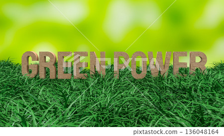 Green Power Sustainable Energy Concept Background 3d render. 136048164
