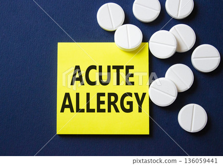 Acute Allergy symbol. Concept word Acute Allergy on yellow note. Beautiful deep blue background with pills. Medicine and Acute Allergy concept. Copy space Acute Allergy symbol. Concept word Acute Allergy on yellow note. Beautiful deep blue background with pills. Medicine and Acute Allergy concept. Copy space 136059441