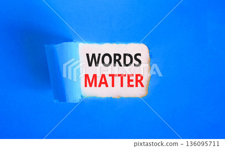 Words matter symbol. Concept word Words matter on beautiful white paper. Beautiful blue paper background. Business words matter concept. Copy space. 136095711
