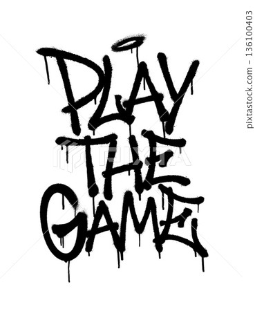 Play the Game graffiti text with dripping ink. 136100403