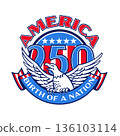 American Eagle and Flag America 250 Years Logo Retro Style 136103114