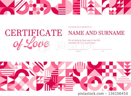Valentine day certificate with geometric pattern and abstract shapes, vector template. Certificate of love or wedding marriage diploma for bride and bridegroom with pink and red geometric pattern Valentine day certificate with geometric pattern and abstract shapes, vector template. Certificate of love or wedding marriage diploma for bride and bridegroom with pink and red geometric pattern 136106458