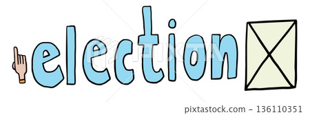 Hand drawn election letter for election day, icon, ballot cartoon, sign, symbol, decoration, people, human, cartoon, stickers, patch, print, card, social media, brooch, font, typography, text, message 136110351