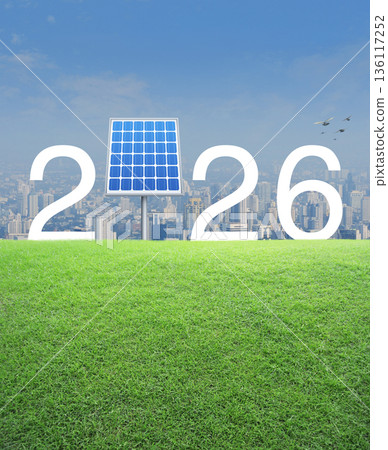 Happy new year 2026 green ecology and saving energy concept Happy new year 2026 green ecology and saving energy concept 136117252