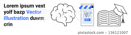 Online learning, digital commerce, brain function, vector graphics, academic achievement, e-commerce. Brain, text smartphone with shopping cart book with graduation cap. Online learning and digital Online learning, digital commerce, brain function, vector graphics, academic achievement, e-commerce. Brain, text smartphone with shopping cart book with graduation cap. Online learning and digital 136121007