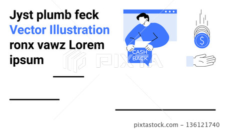 Cashback programs, financial rewards, savings, money management, online transactions, customer incentives. Illustration of a person holding a cashback message bubble, hand and coins. Cashback Cashback programs, financial rewards, savings, money management, online transactions, customer incentives. Illustration of a person holding a cashback message bubble, hand and coins. Cashback 136121740