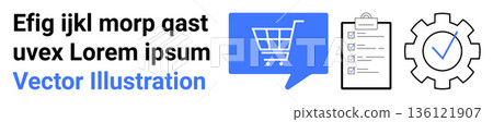 E-commerce, task management, workflow automation, productivity, online shopping, process optimization. Shopping cart, checklist gear with check mark. E-commerce and task management illustration E-commerce, task management, workflow automation, productivity, online shopping, process optimization. Shopping cart, checklist gear with check mark. E-commerce and task management illustration 136121907
